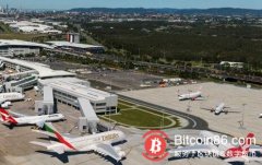 全球首例：澳洲布里斯本机场宣布接受比