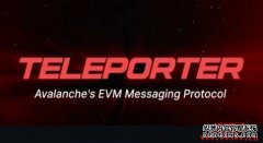 Avalanche 推出 Teleporter 以统一子网网络